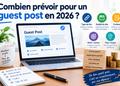 Combien prévoir pour un guest post en 2026 ?